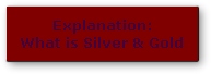 Silver & Gold - Explanation